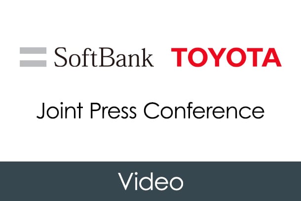 Video:<br>Joint Press Conference by Toyota Motor Corporation and SoftBank Corp.